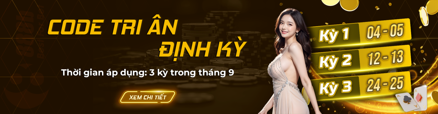 CODE TRI ÂN ĐỊNH KỲ Thời gian áp dụng: 3 kỳ trong tháng 9